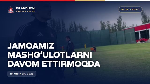 Jamoamiz mashg’ulotlarni davom ettirmoqda